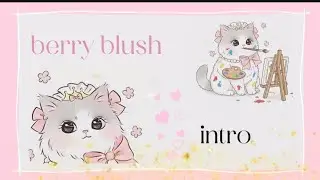 Berry blush intro  