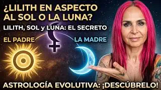 LILITH en Relación al SOL y a la LUNA