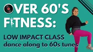Low Impact 60s Dance Workout - Mature Movers Fitness Workout for over 60s || Rosaria Barreto