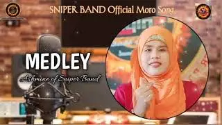 MEDLEY BY ASHMINE OF SNIPER BAND