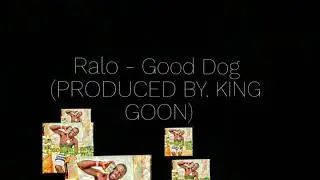 (Free) Ralo - Good Dog [TYPE BEAT]  (PRODUCED BY.  KING GOON)