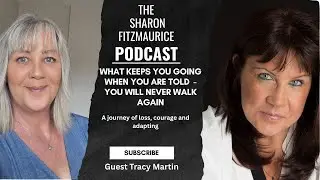 What keeps you going when you are told - You will never walk again with Tracy Martin