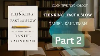 System 1 vs System 2 | Thinking Fast and Slow Part 2 Explained Simply | Daniel Kahneman Book Summary