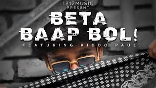 BETA BAAP BOL! | Prod. by Emcee Nick | Official Music Video