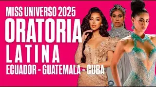 Miss Universe 2025 - ORATORIA LATINA by King Lucho!!! PARTE I