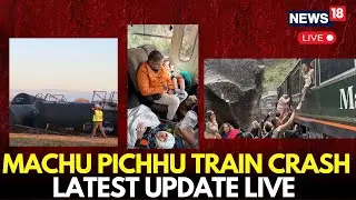 BREAKING | All Rail Traffic to Machu Picchu Halted Following Fatal Pampacahua Sector Crash | N18G