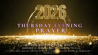 THURSDAY EVENING PRAYER January 22, 2026 6:00 PM