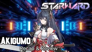 [Starward - 星の翼] Akigumo - Recap & Review