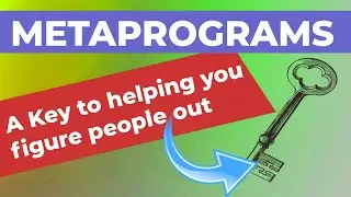 Metaprograms |  A Key to Helping You Figure People Out