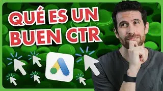 ¿Qué es un buen CTR en Google Ads? Descubre la tasa de clics ideal para tu negocio