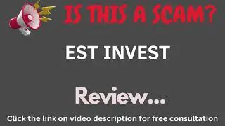 Est-invest.ltd Review: THIS IS A SCAM? (Est Invest)