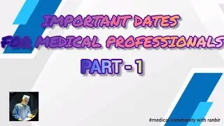 IMPORTANT DATES FOR MEDICAL PROFESSIONALS #MEDICAL KNOWLEDGE#medical community with ranbir