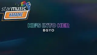 He's Into Her - BGYO (Karaoke)