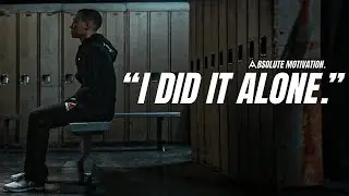 STARTED ALONE, STRUGGLED ALONE, FAILED ALONE&hellip;NOTHING WILL STOP ME - Motivational Speech Compilation