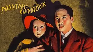 Phantom of Chinatown (1940): Classic Detective Film - FULL MOVIE | Hollywood Mystery Movie