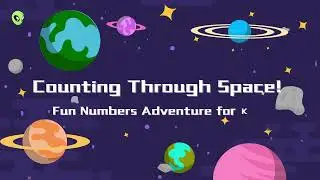 Counting Through Space! 🚀✨ | Fun Numbers Adventure for Kids
