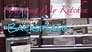 Updating My Kitchen Ep1: Shopping for Backsplash