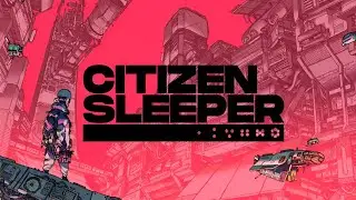 Citizen Sleeper Playthrough Part 14 - Helping the Refugees Again