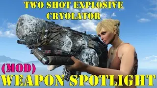 Fallout 4: Weapon Spotlights: Two Shot Explosive Cryolator