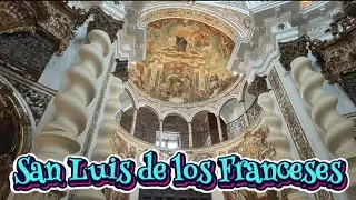 San Luis de los Franceses ( the church of saint Louis of france)