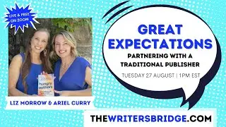 Great Expectations - Partnering with Traditional Publishers with Ariel Curry & Liz Morrow