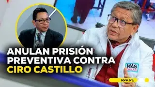 Poder Judicial levanta prisión preventiva a Ciro Castillo #ADNRPP | ENTREVISTA