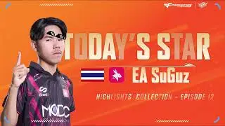 ⭐ Star Player Highlight &mdash; EP 12 | EA SuGuz (TH) ⭐