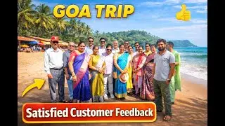 Coustomer Feedback | Goa Trip Package 2026 | Pickup & Drop, Hotel, Food, Sighteeing & Activities