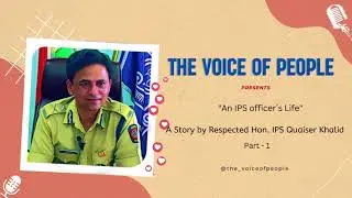 Your Dreams are on the other side of your Grit - Part 1 | Quaiser Khalid IPS | The Voice of People