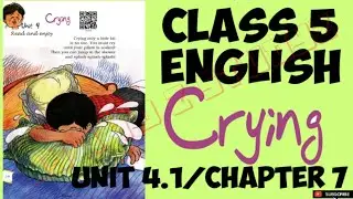 CRYING | CLASS 5 | ENGLISH | UNIT 4.1 OR CHAPTER 7 |  BY A TO Z STUDYZ