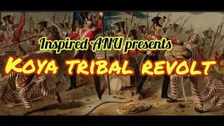 #koyarevolt#Anu# Koya Tribal Revolt_presented by ANU