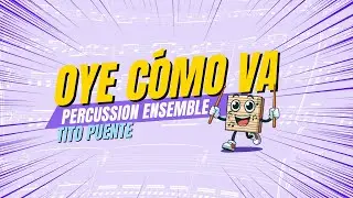 Oye cómo va - Tito Puente | PERCUSSION ENSEMBLE 🥁