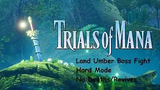 Trials of Mana Remake: Land Umber Boss Fight - Hard Mode - No Deaths/Revives