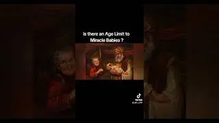 Is there an Age Limit on Miracle Babies?