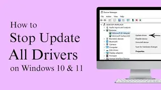 How To Disable Automatic Driver Updates In Windows 10 & 11
