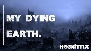 Headtrix - My Dying Earth (Drum and Bass)
