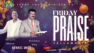 🔴 LIVE JYM INDIA || FRIDAY PRAISE FELLOWSHIP ||  12  DEC  2025 || #live #jym  #jymindia