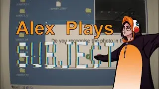 A Horror Game About Using Windows XP and Cyber Stalking. - Subject - [Alex Plays]