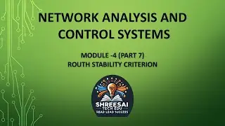 PART 7_NETWORK ANALYSIS AND CONTROL SYSTEMS _ MODULE 4_ROUTH STABILITY CRITERION