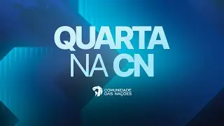 Quarta na CN | Bp. Fabr&iacute;cio Miguel  | 19h30 | Quarta-feira 04.06.2025