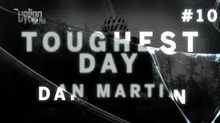 My Toughest Day: Dan Martin #10