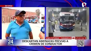 Habla gerente de empresa cuyo chofer fue asesinado en Carabayllo