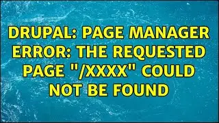 Drupal: Page Manager Error: The requested page 