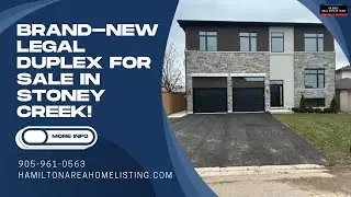 Brand-New Legal Duplex for Sale in Stoney Creek!