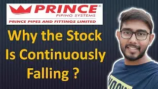Prince Pipes Share |WHY THE STOCK IS CONTINOUSLY FALLING |SHOULD YOU BUY HOLD OR SELL |PRICE PIPES