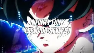 INFINITY FUNK - (SPED UP+REVERB)