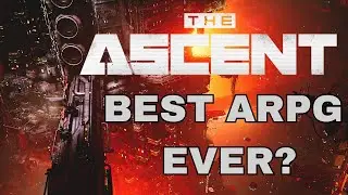 The Ascent Best ARPG Ever?