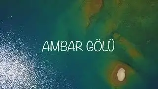 Ambar Gölü- Altıparmak Dağları Rize