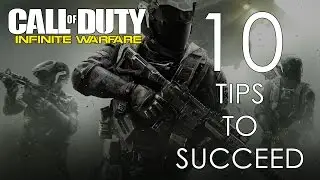 10 Tips To Succeed In Infinite Warfare Multiplayer (Gameplay/Commentary)