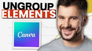 How to Ungroup Elements in Canva (2026 Guide)